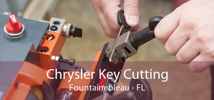 Chrysler Key Cutting Fountainebleau - FL