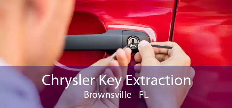 Chrysler Key Extraction Brownsville - FL