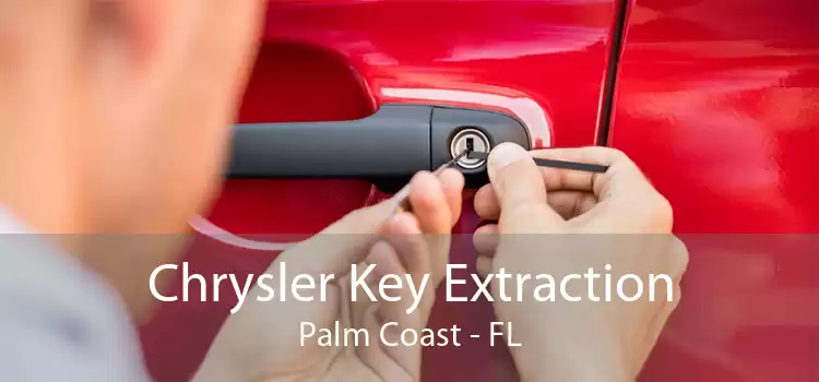 Chrysler Key Extraction Palm Coast - FL