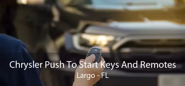 Chrysler Push To Start Keys And Remotes Largo - FL