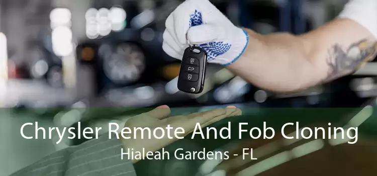 Chrysler Remote And Fob Cloning Hialeah Gardens - FL