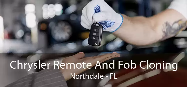 Chrysler Remote And Fob Cloning Northdale - FL