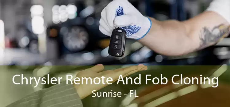 Chrysler Remote And Fob Cloning Sunrise - FL