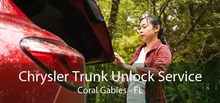 Chrysler Trunk Unlock Service Coral Gables - FL