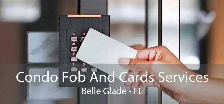 Condo Fob And Cards Services Belle Glade - FL