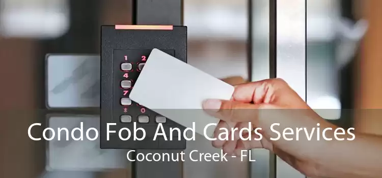 Condo Fob And Cards Services Coconut Creek - FL