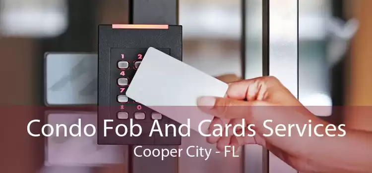 Condo Fob And Cards Services Cooper City - FL