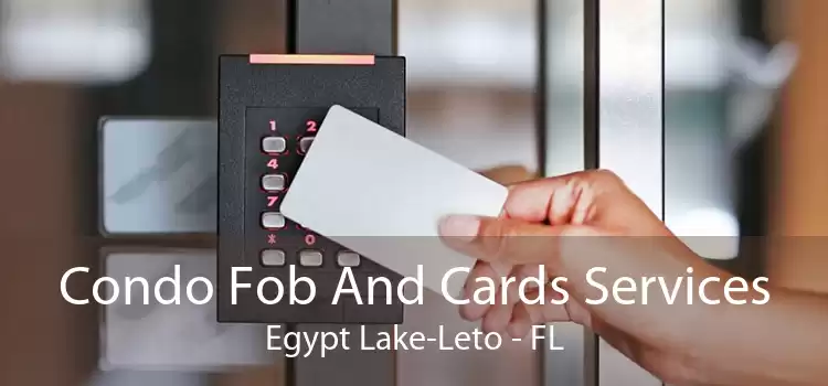 Condo Fob And Cards Services Egypt Lake-Leto - FL