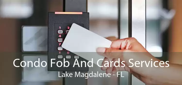 Condo Fob And Cards Services Lake Magdalene - FL