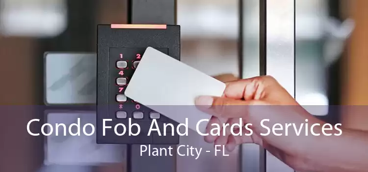 Condo Fob And Cards Services Plant City - FL