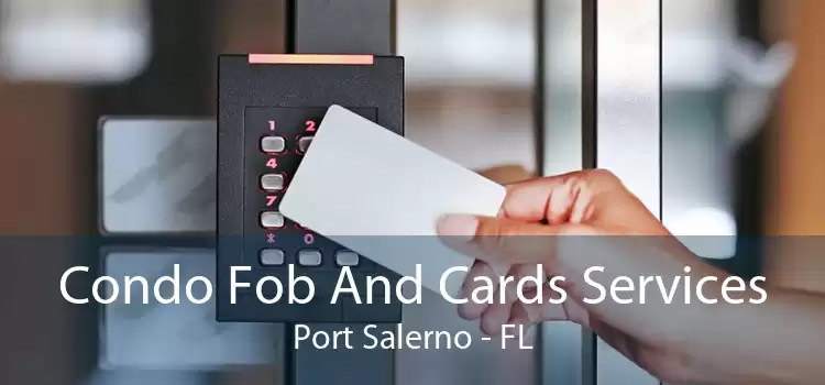 Condo Fob And Cards Services Port Salerno - FL