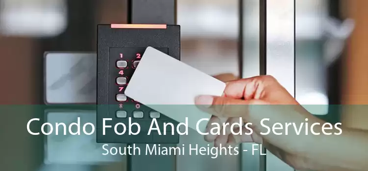 Condo Fob And Cards Services South Miami Heights - FL