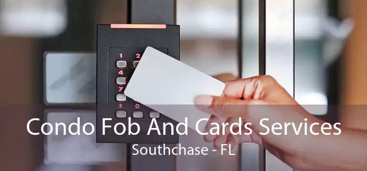 Condo Fob And Cards Services Southchase - FL