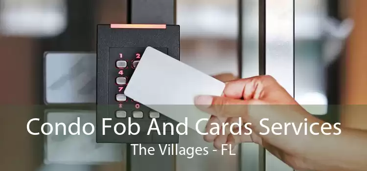 Condo Fob And Cards Services The Villages - FL