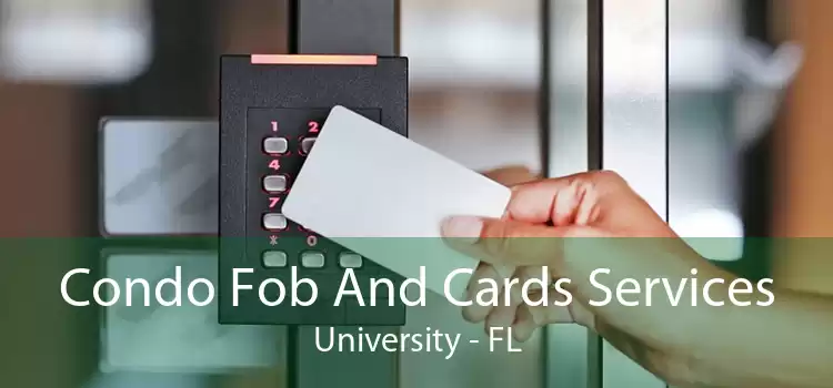 Condo Fob And Cards Services University - FL