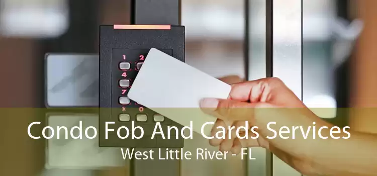Condo Fob And Cards Services West Little River - FL