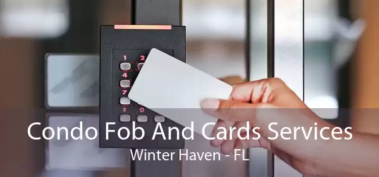 Condo Fob And Cards Services Winter Haven - FL