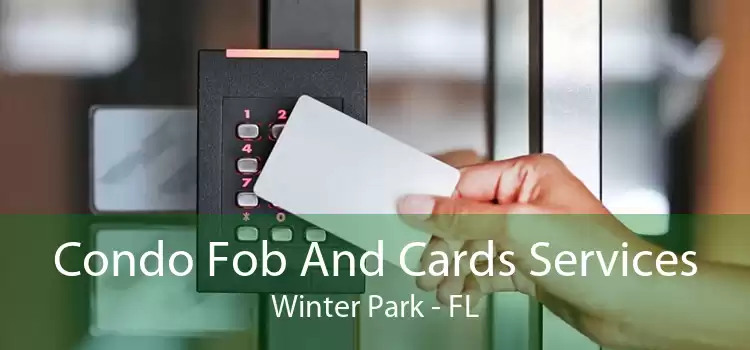 Condo Fob And Cards Services Winter Park - FL