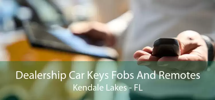 Dealership Car Keys Fobs And Remotes Kendale Lakes - FL