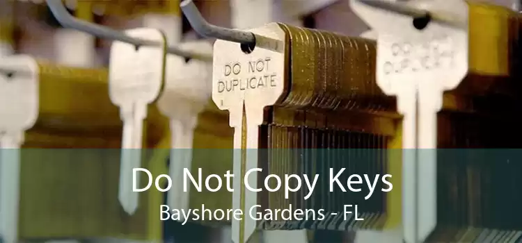 Do Not Copy Keys Bayshore Gardens - FL