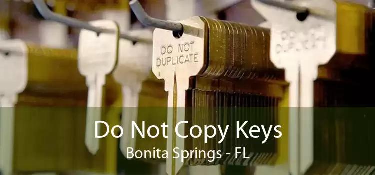 Do Not Copy Keys Bonita Springs - FL