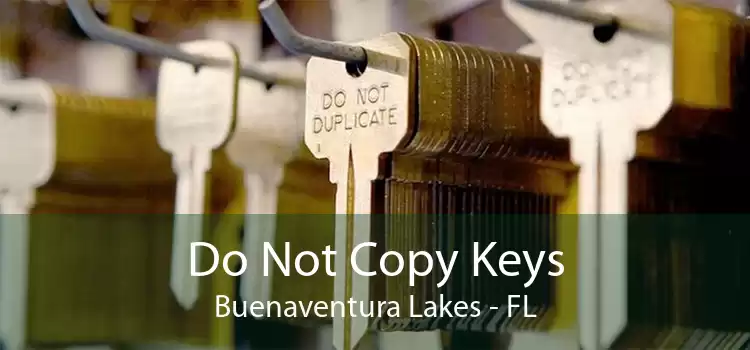 Do Not Copy Keys Buenaventura Lakes - FL