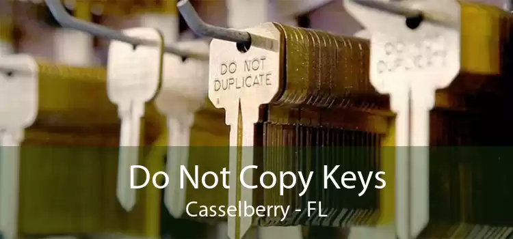 Do Not Copy Keys Casselberry - FL