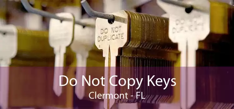Do Not Copy Keys Clermont - FL