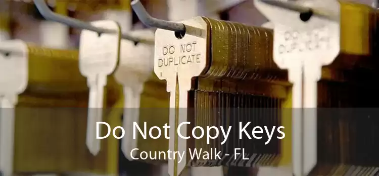 Do Not Copy Keys Country Walk - FL