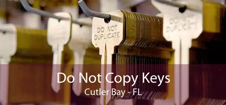 Do Not Copy Keys Cutler Bay - FL