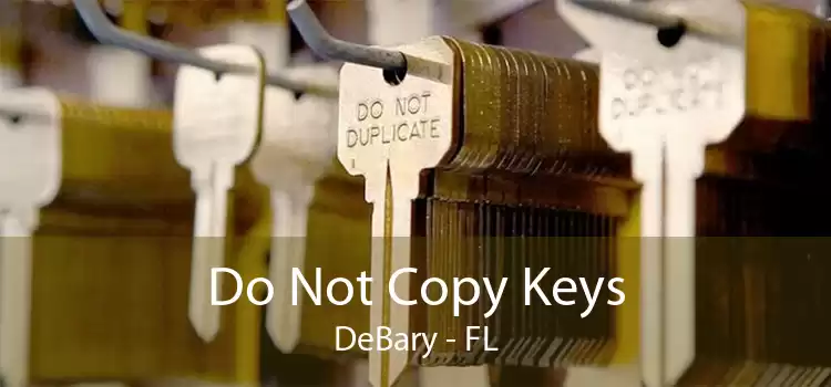 Do Not Copy Keys DeBary - FL