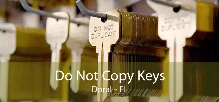 Do Not Copy Keys Doral - FL