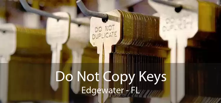 Do Not Copy Keys Edgewater - FL