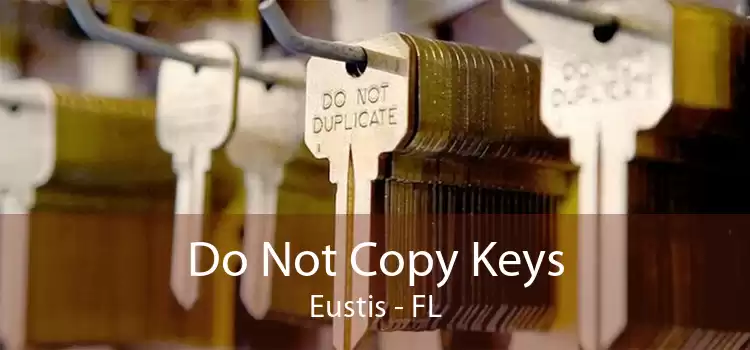 Do Not Copy Keys Eustis - FL