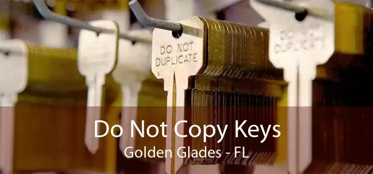 Do Not Copy Keys Golden Glades - FL