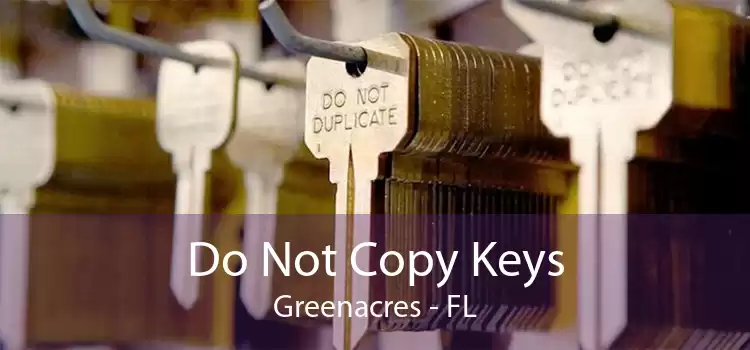 Do Not Copy Keys Greenacres - FL