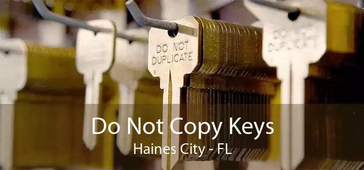 Do Not Copy Keys Haines City - FL