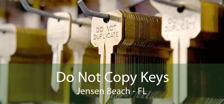 Do Not Copy Keys Jensen Beach - FL