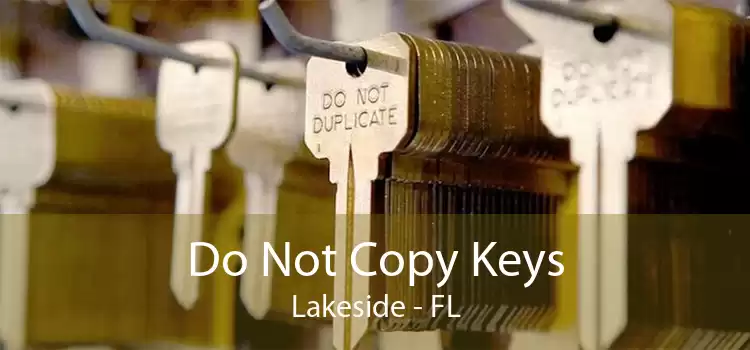 Do Not Copy Keys Lakeside - FL