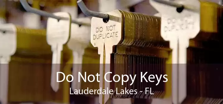 Do Not Copy Keys Lauderdale Lakes - FL