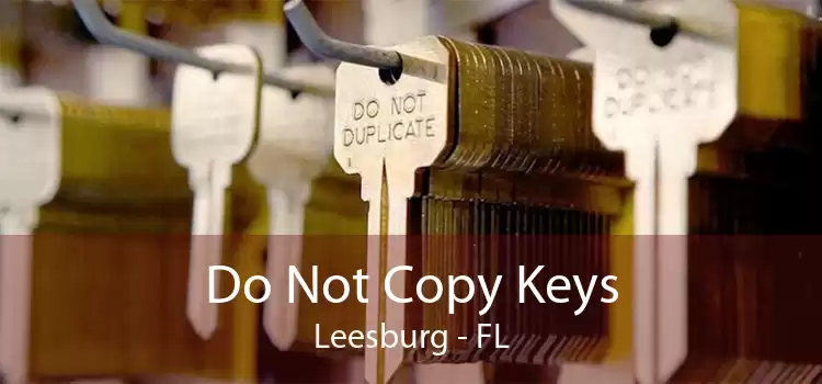 Do Not Copy Keys Leesburg - FL