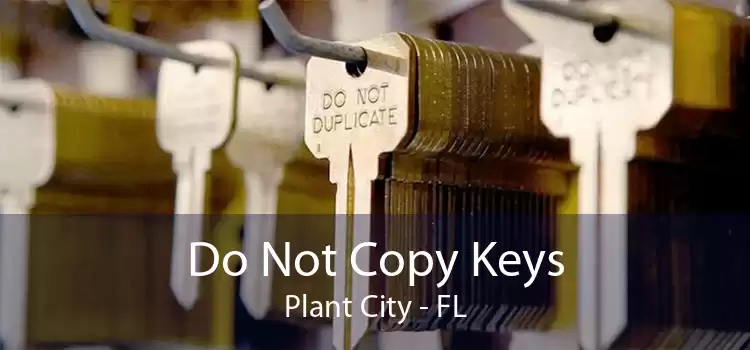 Do Not Copy Keys Plant City - FL