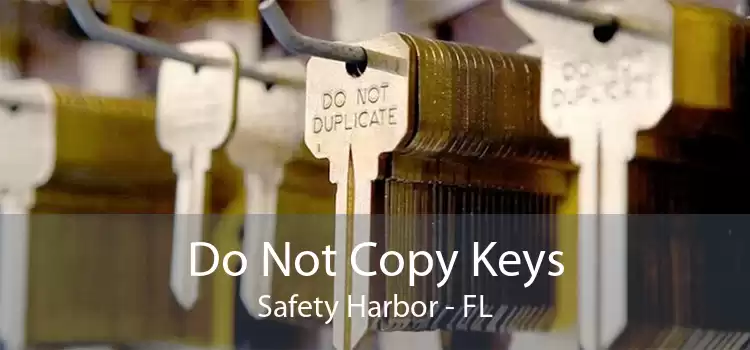 Do Not Copy Keys Safety Harbor - FL