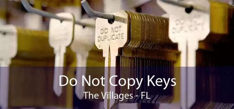 Do Not Copy Keys The Villages - FL