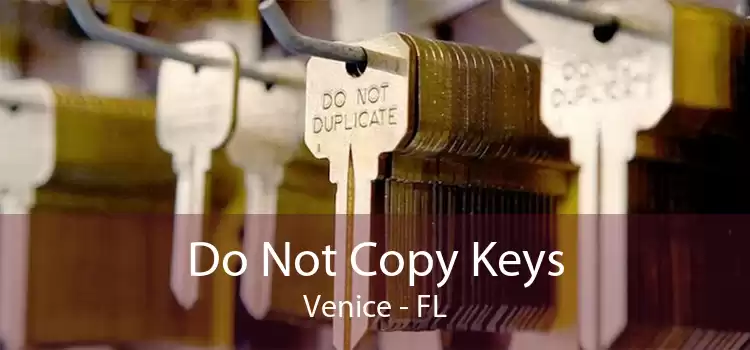 Do Not Copy Keys Venice - FL