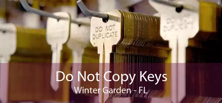Do Not Copy Keys Winter Garden - FL
