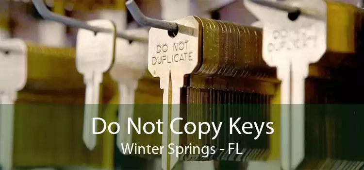 Do Not Copy Keys Winter Springs - FL