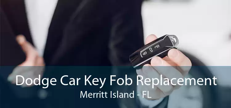 Dodge Car Key Fob Replacement Merritt Island - FL