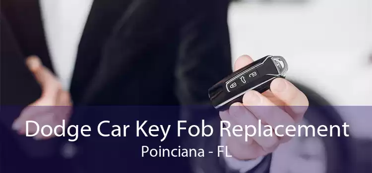 Dodge Car Key Fob Replacement Poinciana - FL