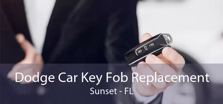 Dodge Car Key Fob Replacement Sunset - FL